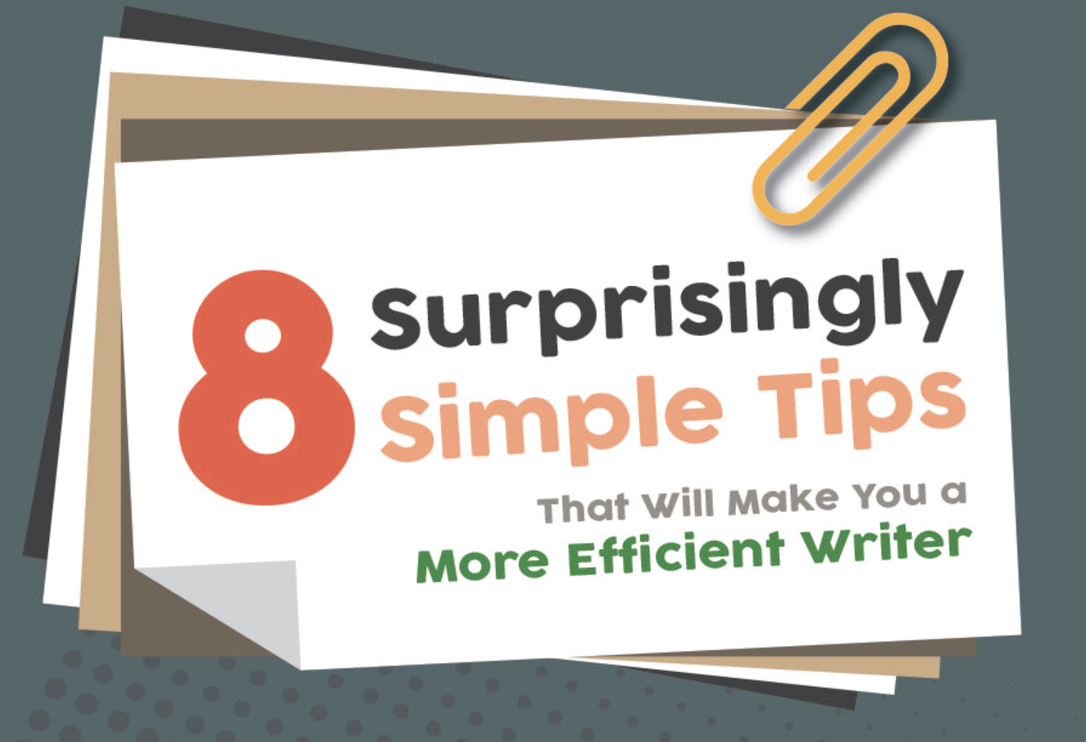 8 quick tips to make your writing more efficient (infographic)