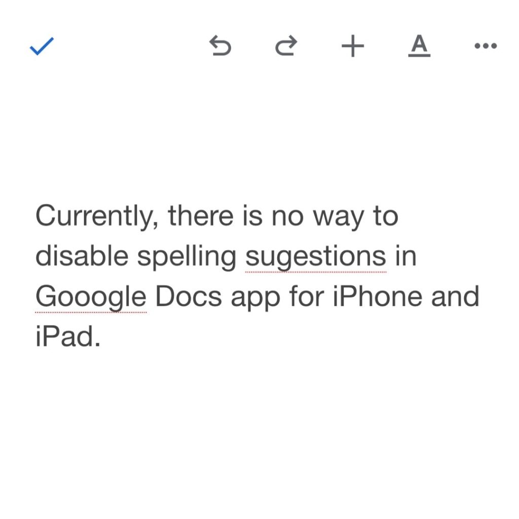 Want to disable spell check in Google Docs iOS app? Read&nbsp;this