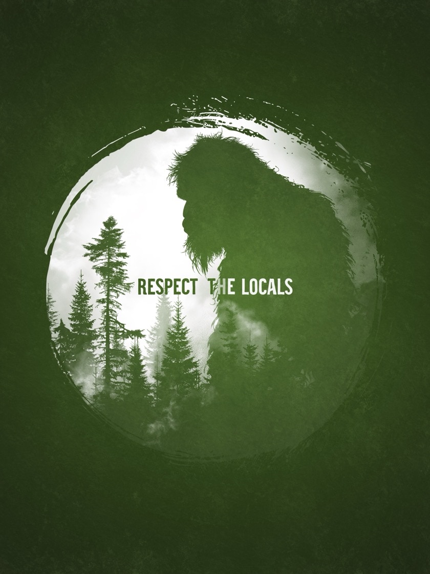 Respect the locals – grunge Bigfoot&nbsp;graphic
